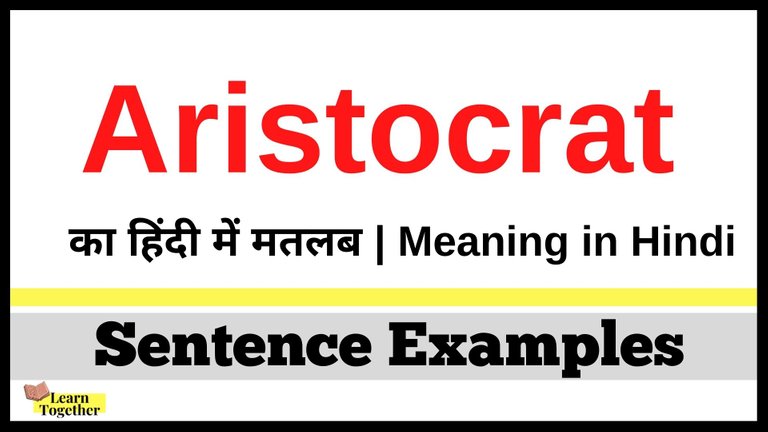 Meaning of Aristocrat in Hindi.jpg