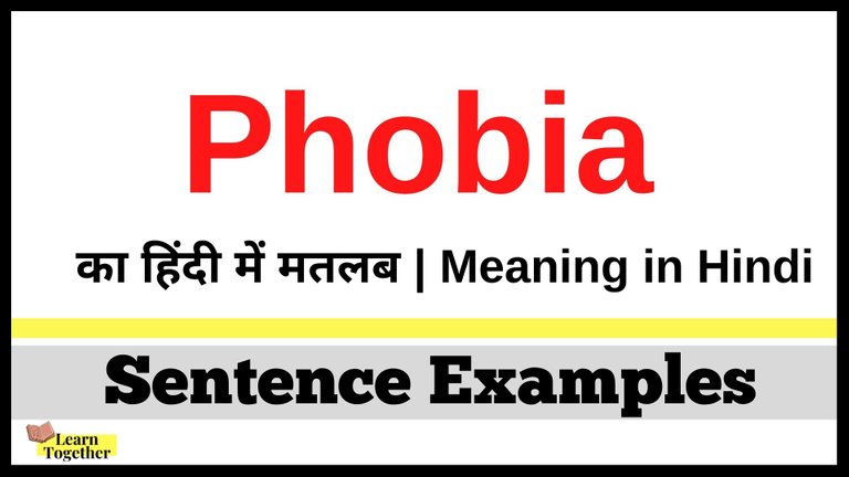 Phobia ka hindi me matlab What is the meaning of Phobia in Hindi.jpg