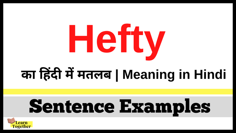 Hefty ka hindi me matlab What is the meaning of Hefty in Hindi.png