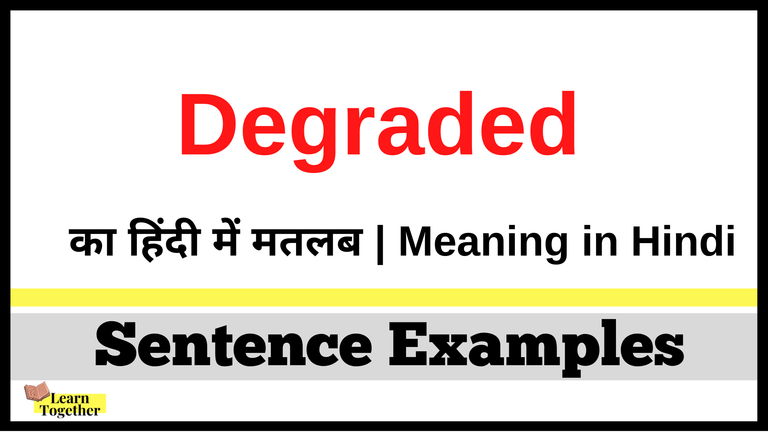 Degraded ka hindi me matlab What is the meaning of Degraded in Hindi.png