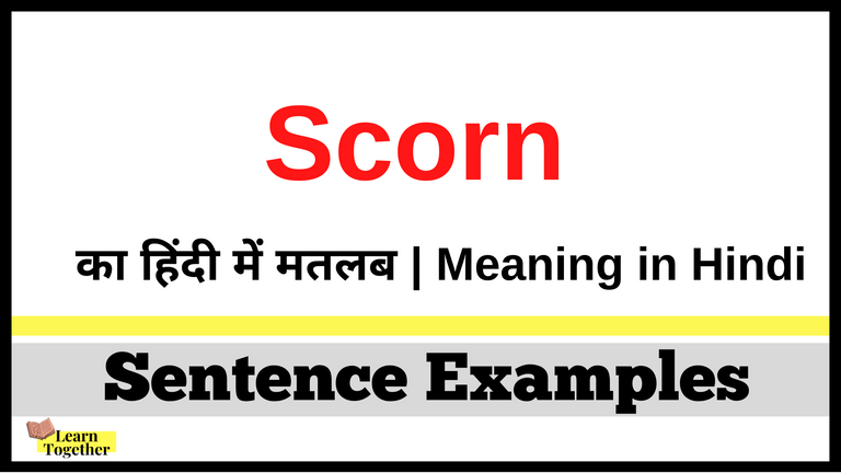 Scorn ka hindi me matlab What is the meaning of Scorn in Hindi.png