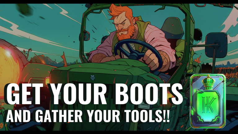 GET YOUR BOOTS AND GATHER YOUR TOOLS!!.png