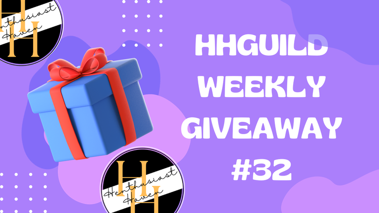 HH Guild Weekly Giveaway #32 AND Announcement of Winners on Giveaway #31 🎉🎉🎉