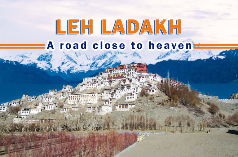 Manali-Leh Highway : Leh A Land of Monasteries, Peaks, and Lakes