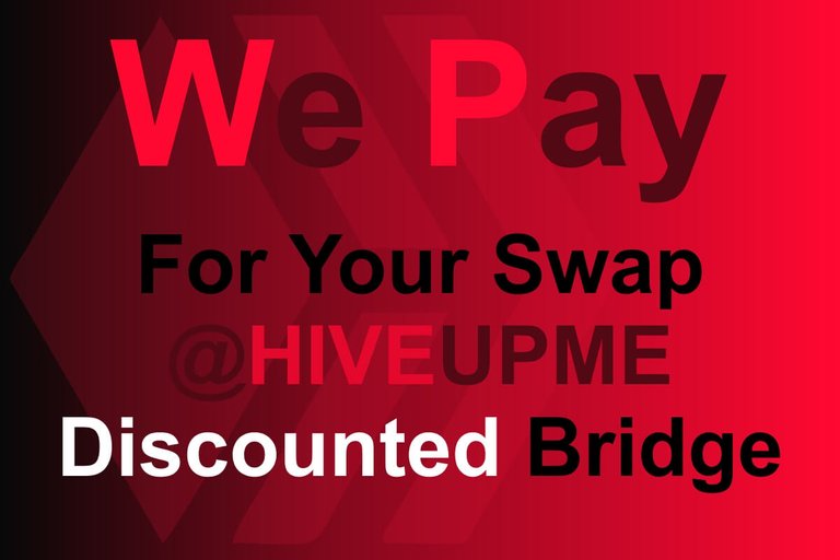 We Pay For Your Swap - @HiveUpMe Discounted Bridge