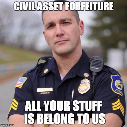 asset-forfeiture-meme.jpg