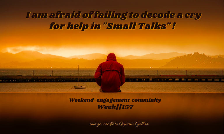 I am afraid of failing to decode a cry for help in Small Talks !.png