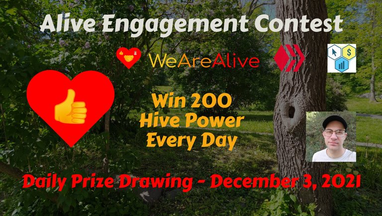 Alive Engagement Contest - Win 200 Hive Power Every Day - CLOSED For Entries - December 3, 2021