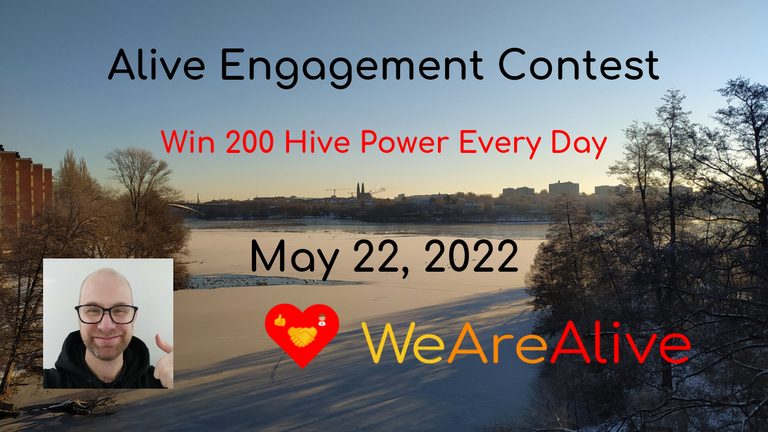 Alive Engagement Contest - Win 200 Hive Power Every Day - CLOSED For Entries - May 22, 2022