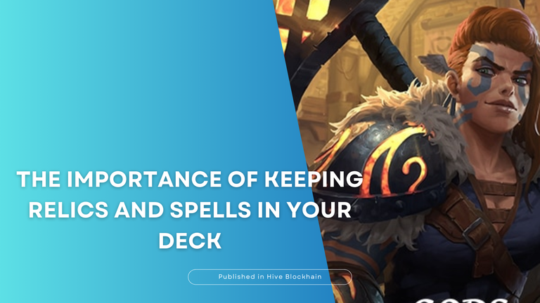 The Importance of Keeping Relics and Spells in Your Deck.png