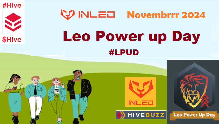 LEO Power Up [#LPUD 15th Novembrrrr 2024]