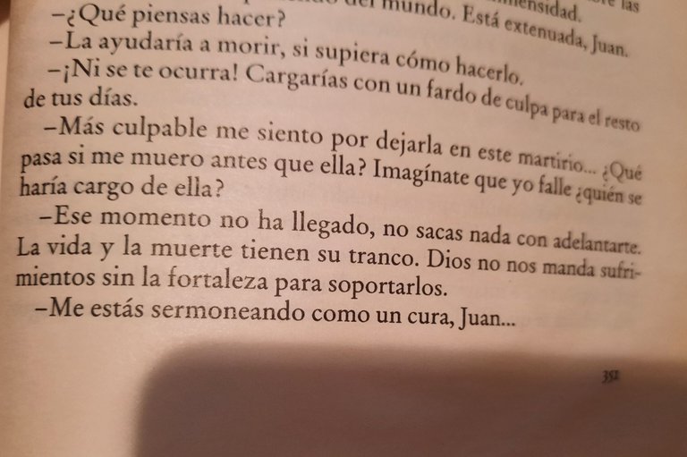 "La vida y la muerte tienen su tranco. Dios no nos manda sufrimientos in la fortaleza para soportarlos"/"Life and death have their pace. God does not send us suffering but the strength to endure it".