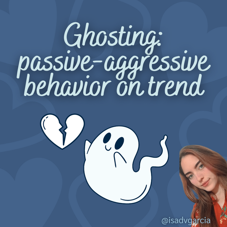 Ghosting passive-aggressive behavior on trend.png