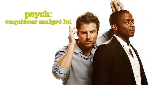 Psych : Enquêteur malgré lui (2006) - Netflix