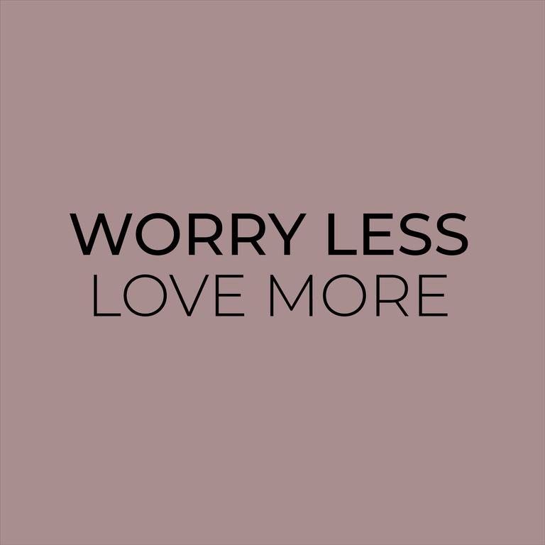 worry-less-love-more-g34462f8f3_1920.png