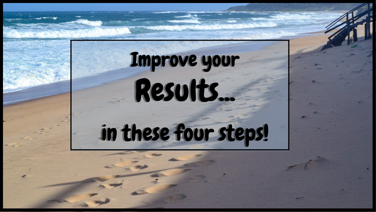 Improve your Results... in these four steps.png