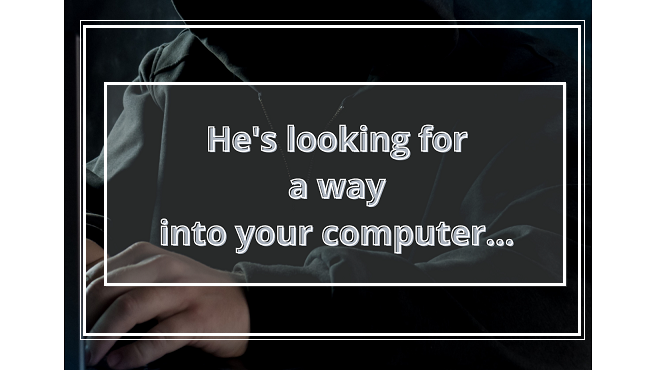 He's looking for a way into your computer....png