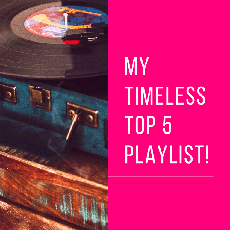 My Timeless TOP 5 playlist! 1.png