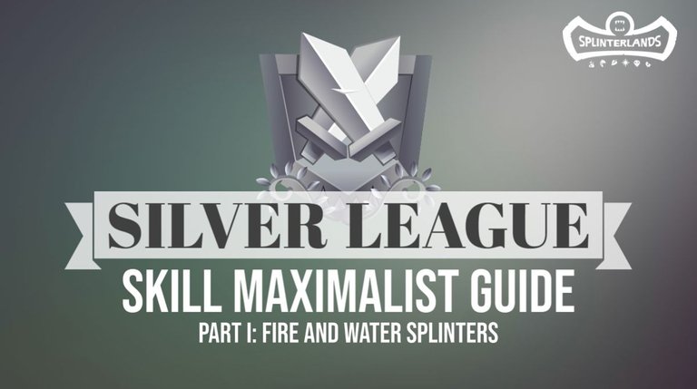 Silver League Skill Maximalist Guide