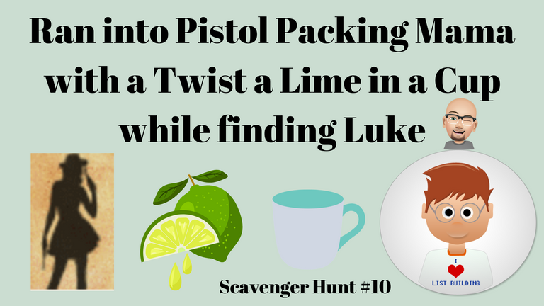 Ran into Pistol Packing Mama with a Twist a Lime in a Cup while finding Luke (1).png