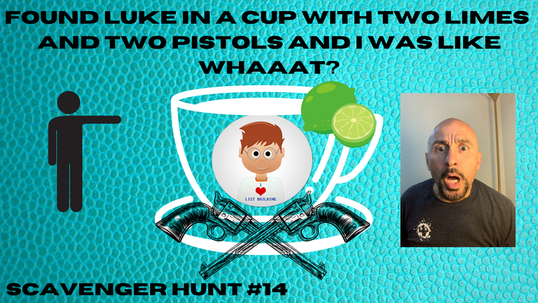 found luke in a cup with two limes and 2 pistols and i was like whaaat.png