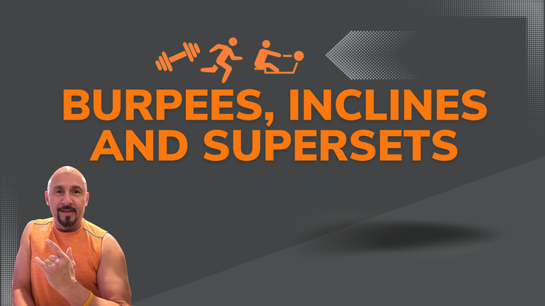 Burpees, Inclines and Supersets.png