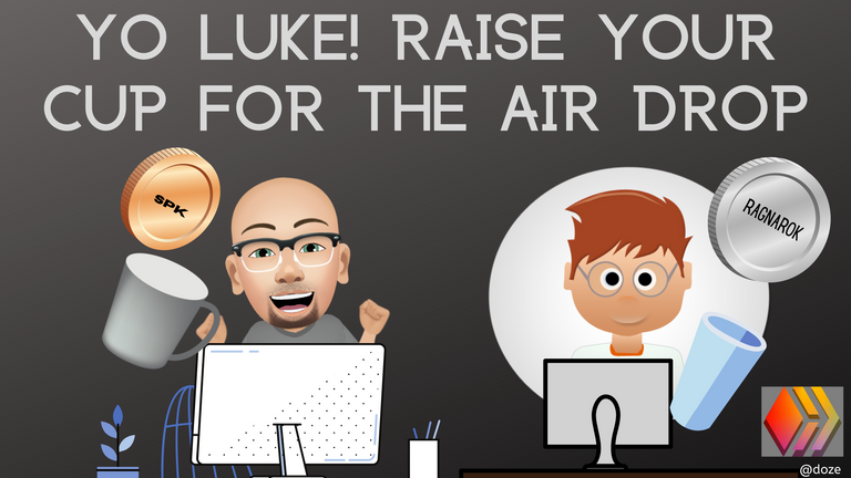 Yo Luke! Raise Your Cup for the Air Drop.png