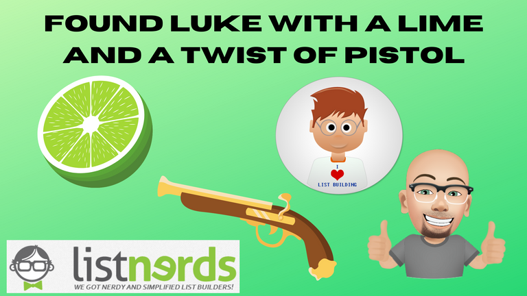 found luke with A LIME and a twist of pistol.png
