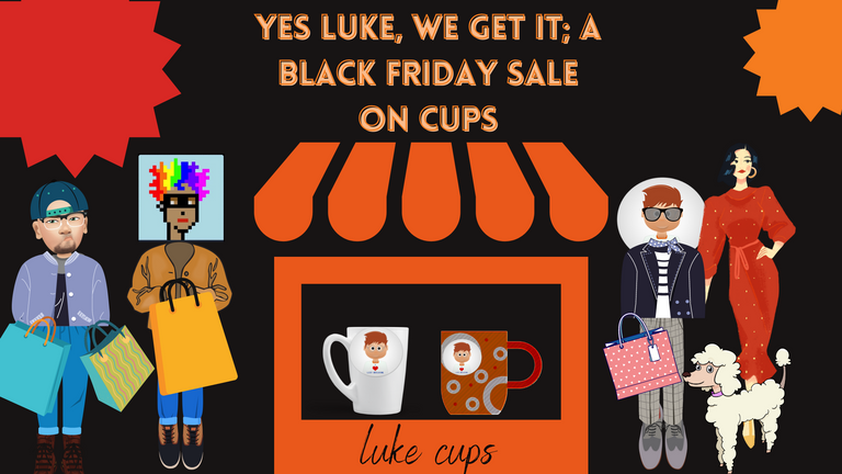 Yes Luke, We Get It; A Black Friday Sale on Cups.png