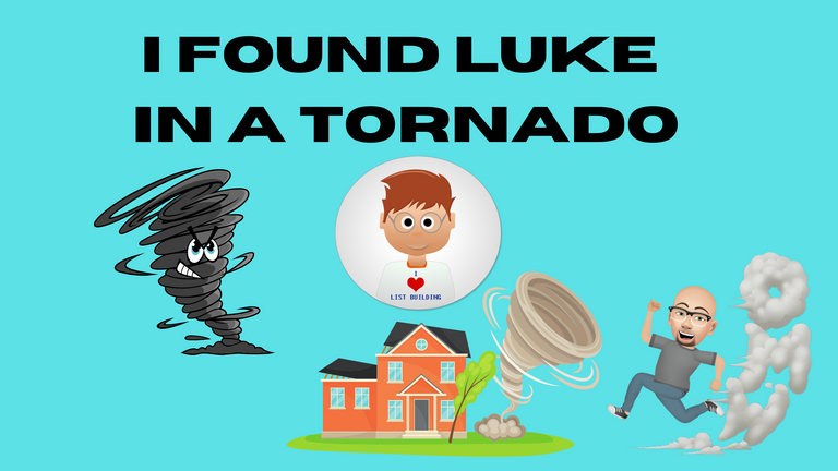 I Found Luke In a Tornado.png