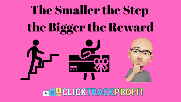 The Smaller the Step the Bigger the Reward.png