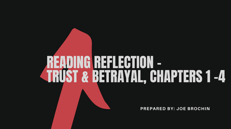 Reading Reflection – Trust  Betrayal, Chapters 1 4.png