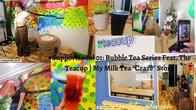 #SupportLocal 01 Bubble Tea Series Feat. The Teacup  My Milk Tea Craze Story.jpg