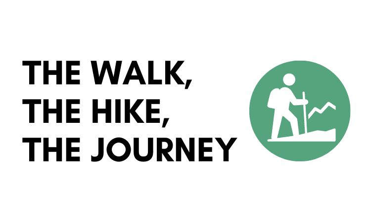 The Walk, The Hike, The Journey.png