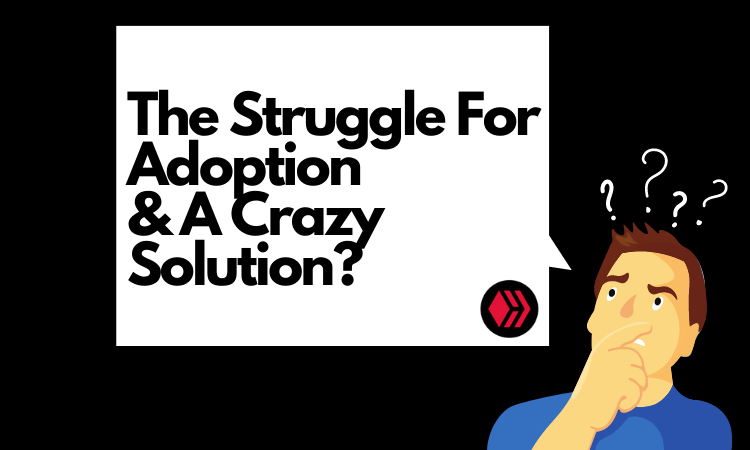 The Struggle For Adoption  A Crazy Solution_.png