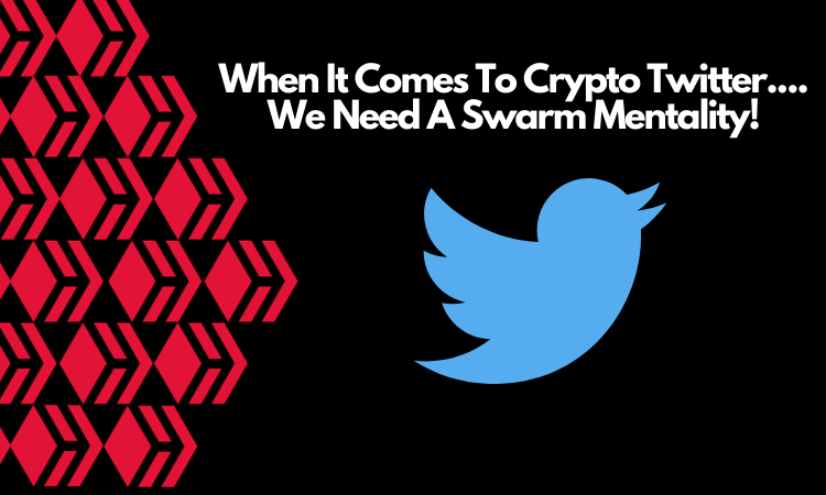 When It Comes To Crypto Twitter.... We Need A Swarm Mentality!.png