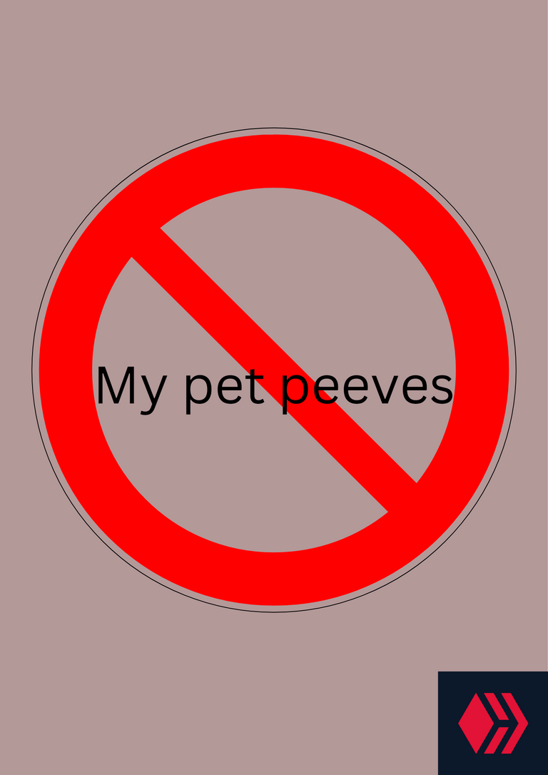 My pet peeves