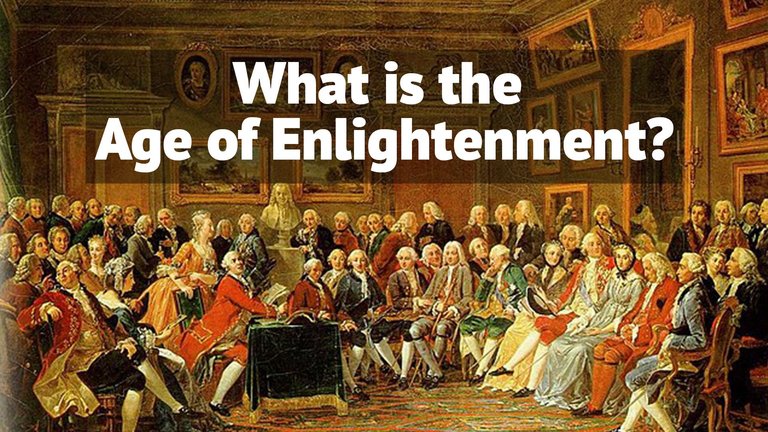 What is the Age of Enlightenment? 