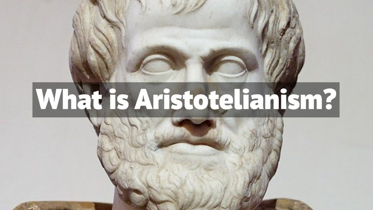 What is Aristotelianism?