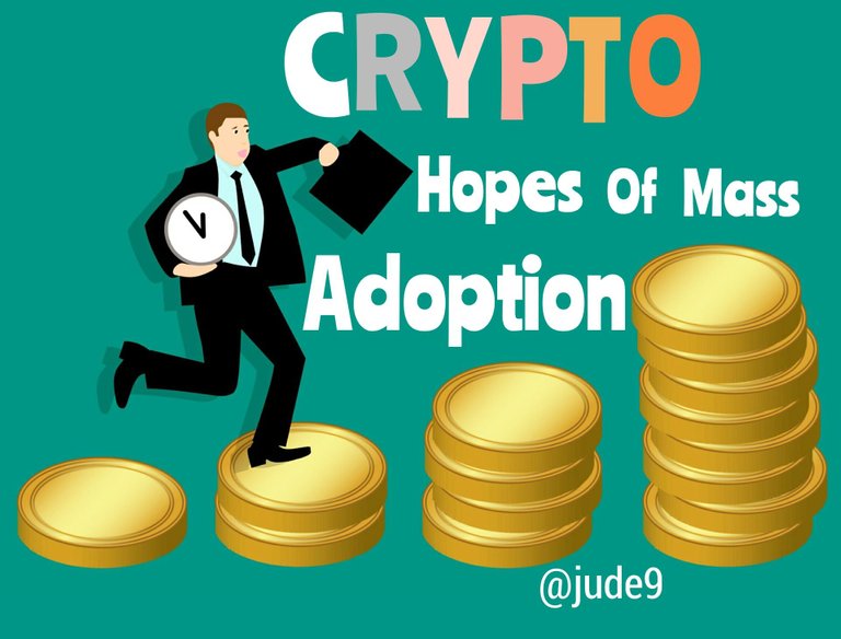 Focussing On Evergreen Content: What Is The History Of Crypto, The Hopes Of Crypto Mass Adoption  In The World Economy 