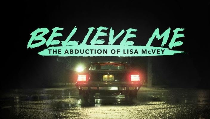 Believe me: the abduction of lisa Mcvey [ES-EN] — CineTV