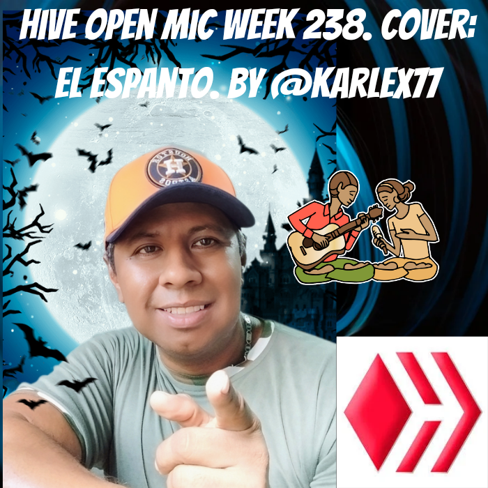 Hive Open Mic Week 238. Cover_ el espanto. By @karlex77_20241030_163735_0000.png