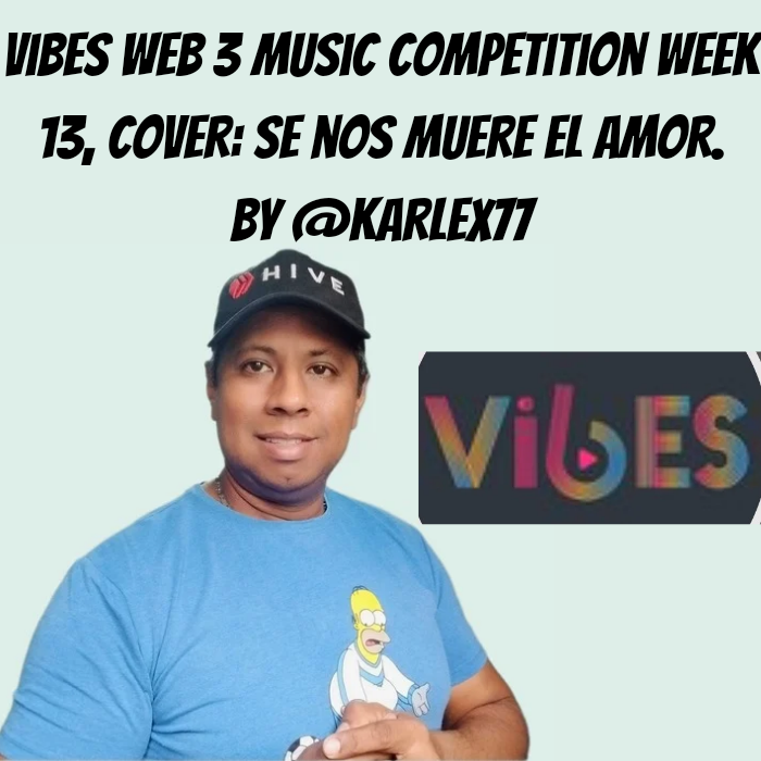 Vibes web 3 music competition week 13, cover_ se nos muere el amor. by @kar_20240605_145307_0000.png