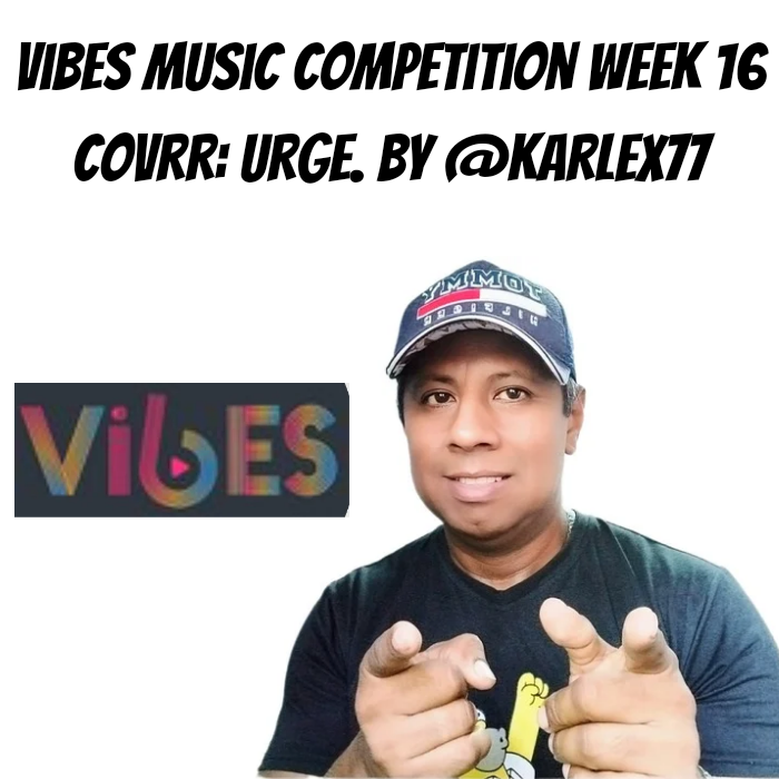 Vibes music competition week 16 covwr_ Urg. By @karlex77_20240719_165554_0000.png