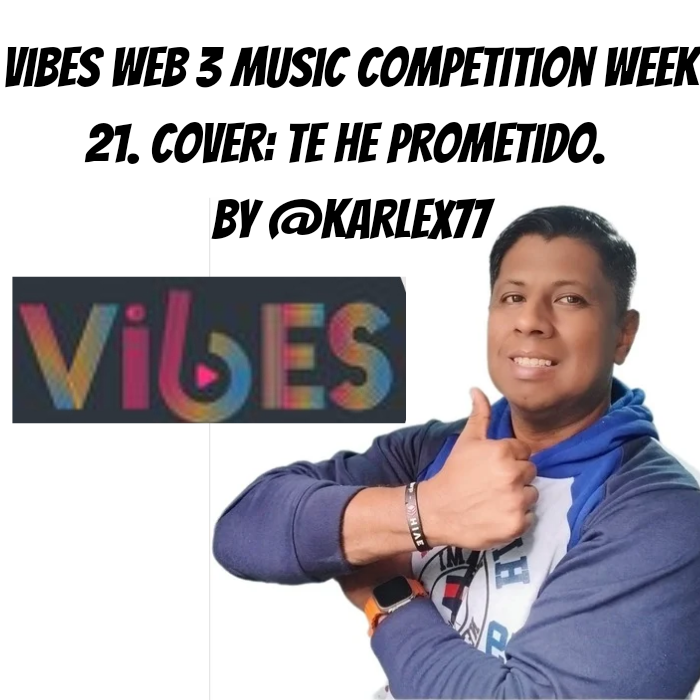 Vibes web 3 music competition week 21. Cover_ te he prometido. By @karlex77_20241005_160559_0000.png