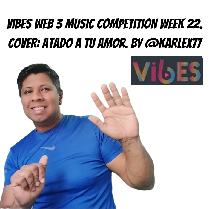 Vibes web 3 music competition week 22. Cover_ atado a tu amor. By @karlex77_20241018_123809_0000.png