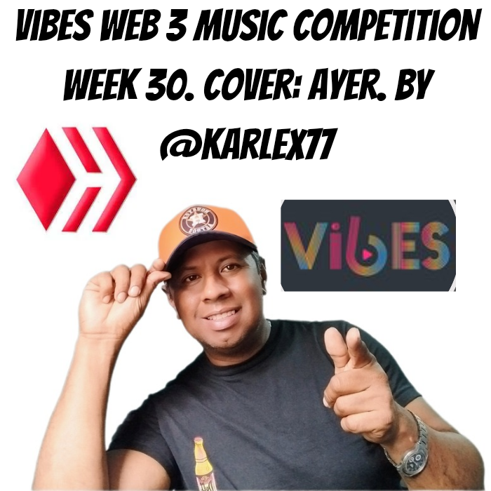 Vibes web 3 music competition week 30. Cover_ Ayer. By @karlex77_20250224_161937_0000.png