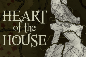 Heart of the House by Nissa Campbell: Choice of Games