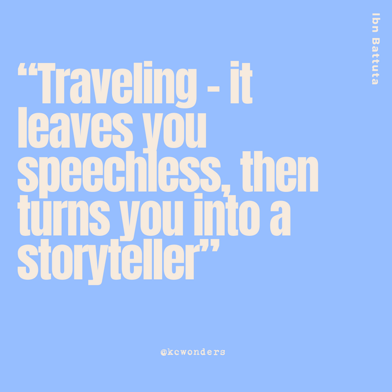 “Traveling – it leaves you speechless, then turns you into a storyteller”.png