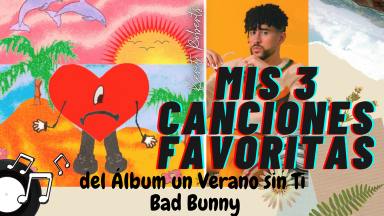 Mis_3_canciones_favoritas_un_verano_sin_ti_Bad_Bunny.png